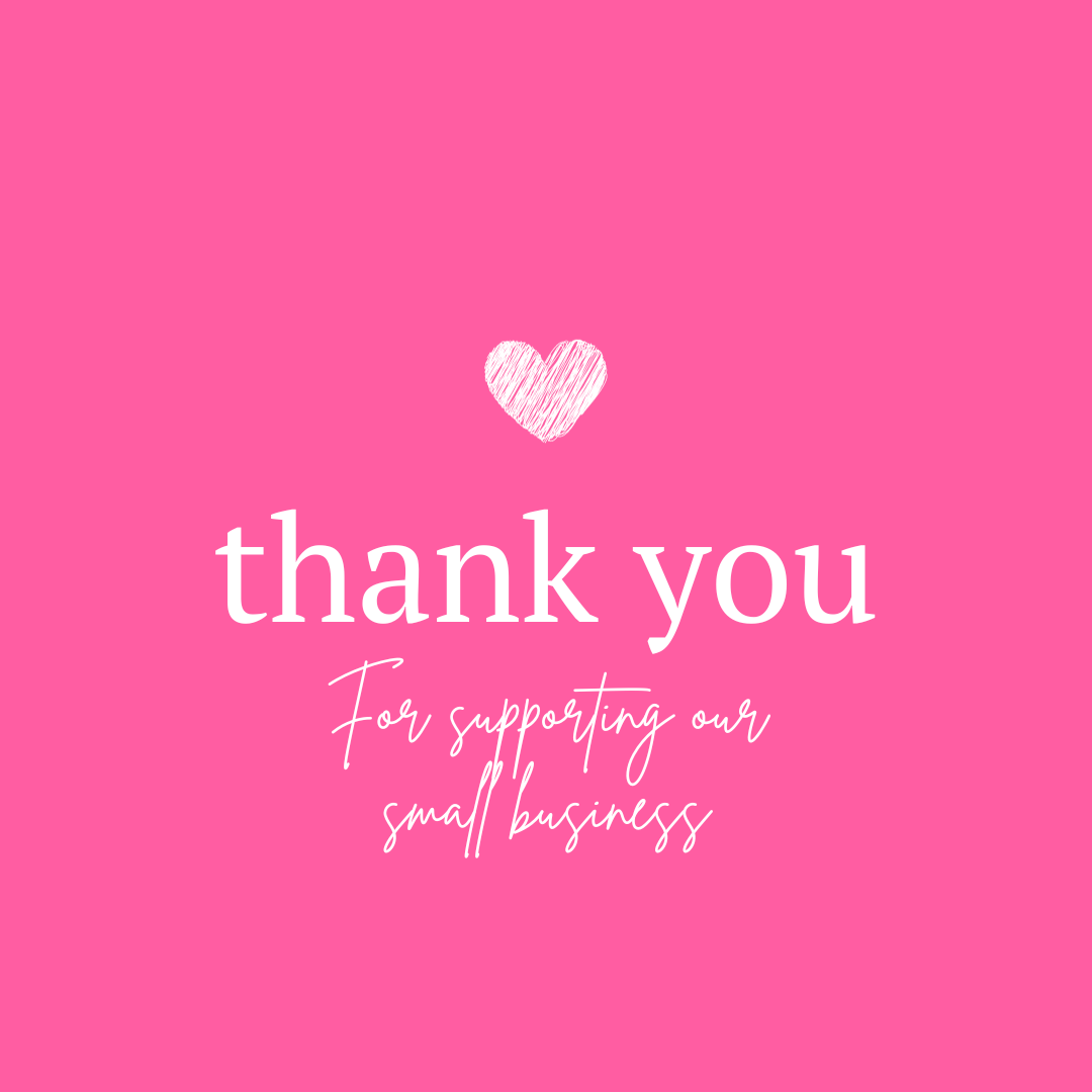 Thank you for supporting our small business written in white on a pink background with a white heart above it.